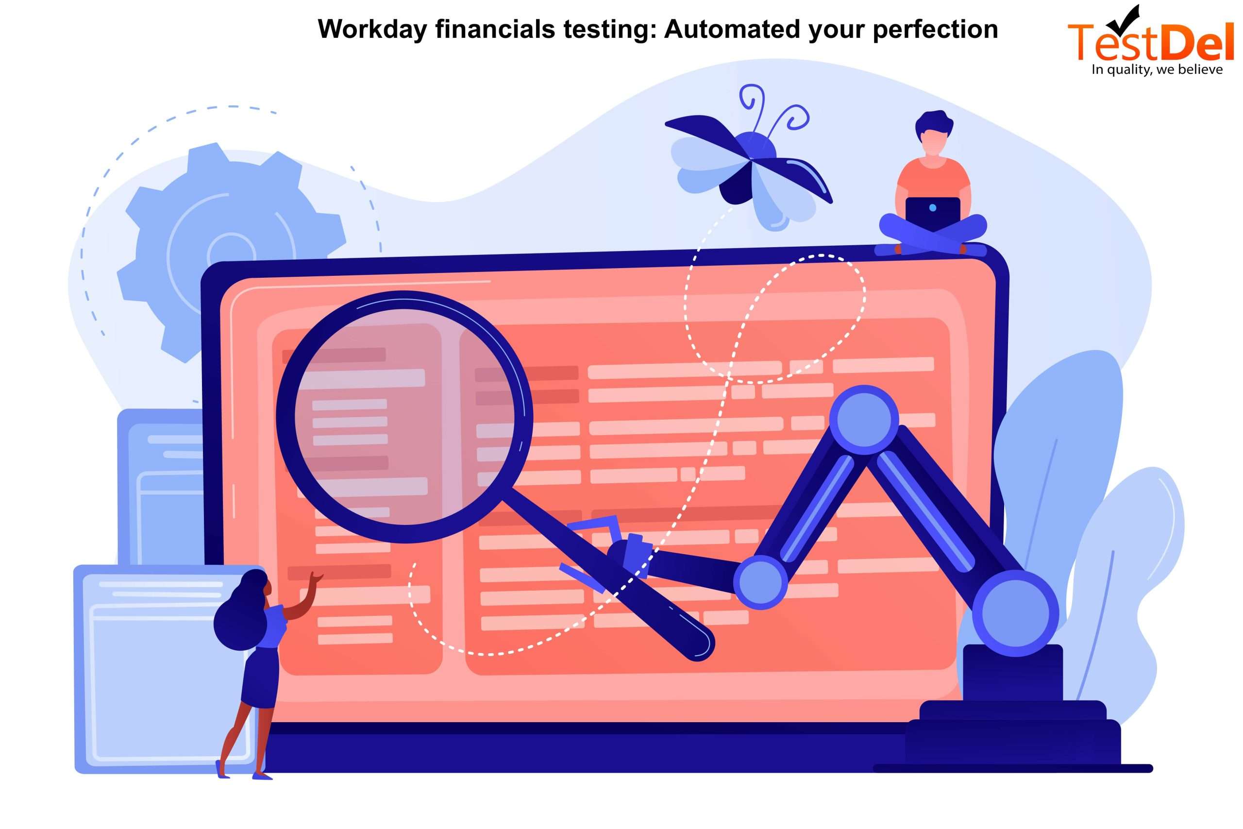Making Workday Financials Testing Easy with Automation 